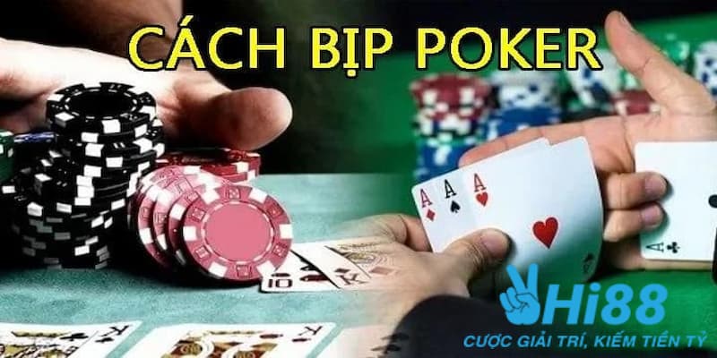 Cách chơi poker bịp là gì