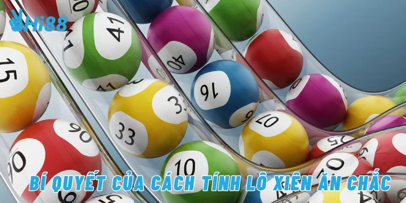 Bí quyết của cách tính lô xiên ăn chắc