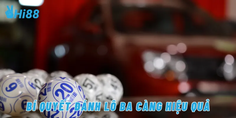 Bí quyết đánh lô ba càng hiệu quả