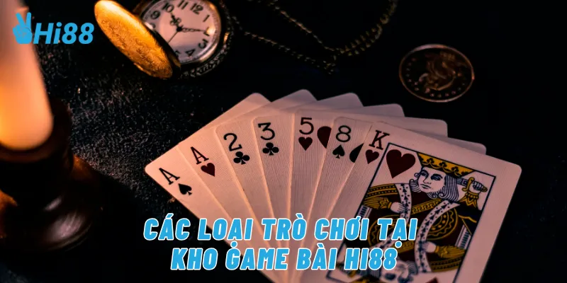 Các loại trò chơi tại kho game bài Hi88