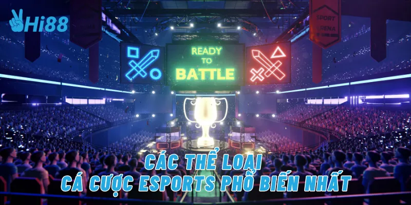Các thể loại cá cược esports phổ biến nhất