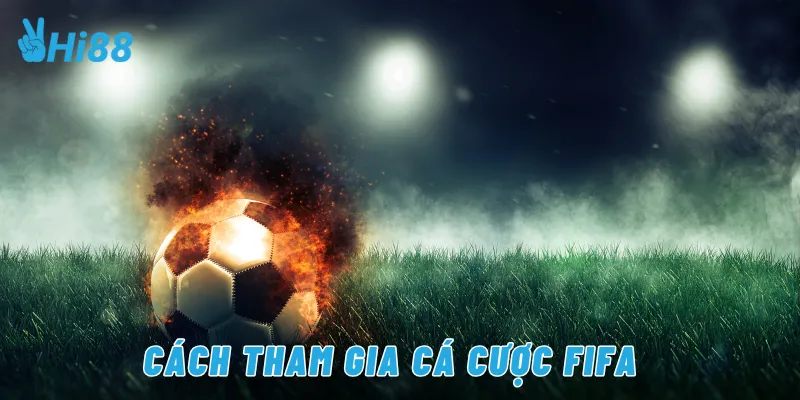 Cách tham gia cá cược FiFa