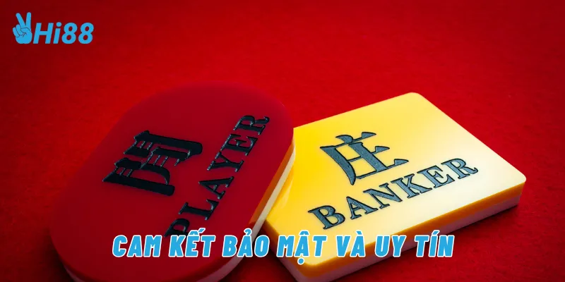 Cam kết bảo mật và uy tín