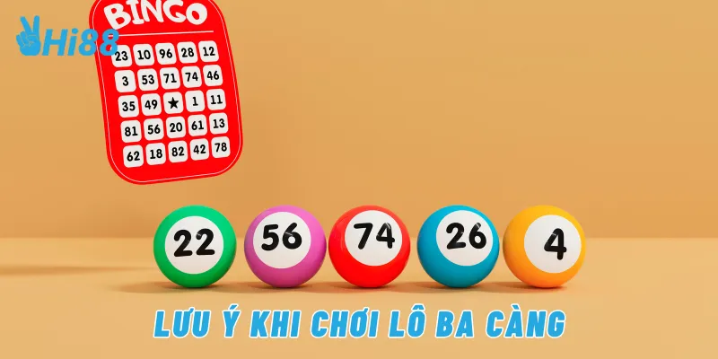 Lưu ý khi chơi lô ba càng
