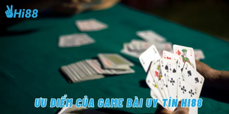 Ưu điểm của game bài uy tín