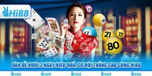 Dàn Đề Nuôi 2 Ngày Hiệu Quả, Cơ Hội Thắng Cao Cùng Hi88