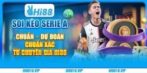 Soi kèo Serie A chuẩn – Dự đoán chuẩn xác từ chuyên gia Hi88