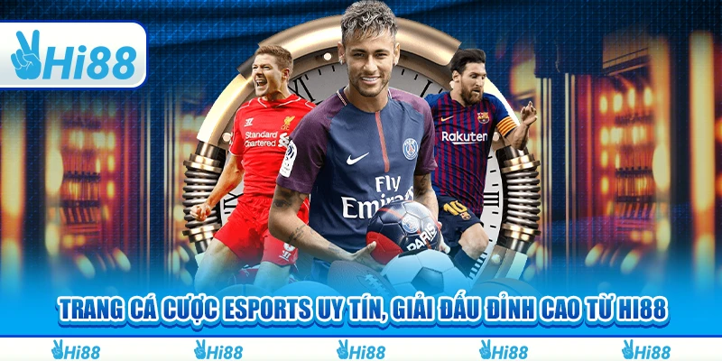 Trang Cá Cược eSports Uy Tín, Giải Đấu Đỉnh Cao Từ Hi88