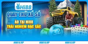 Quay Thử Xổ Số Ảo Tại Hi88: Trải Nghiệm Đặc Sắc