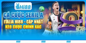 Cá Cược Serie A Italia Hi88 - Cập Nhật Kèo Cược Chính Xác