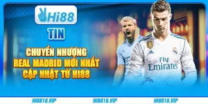 Tin Chuyển Nhượng Real Madrid Mới Nhất Cập Nhật Từ Hi88